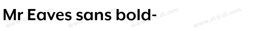 Mr Eaves sans bold字体转换